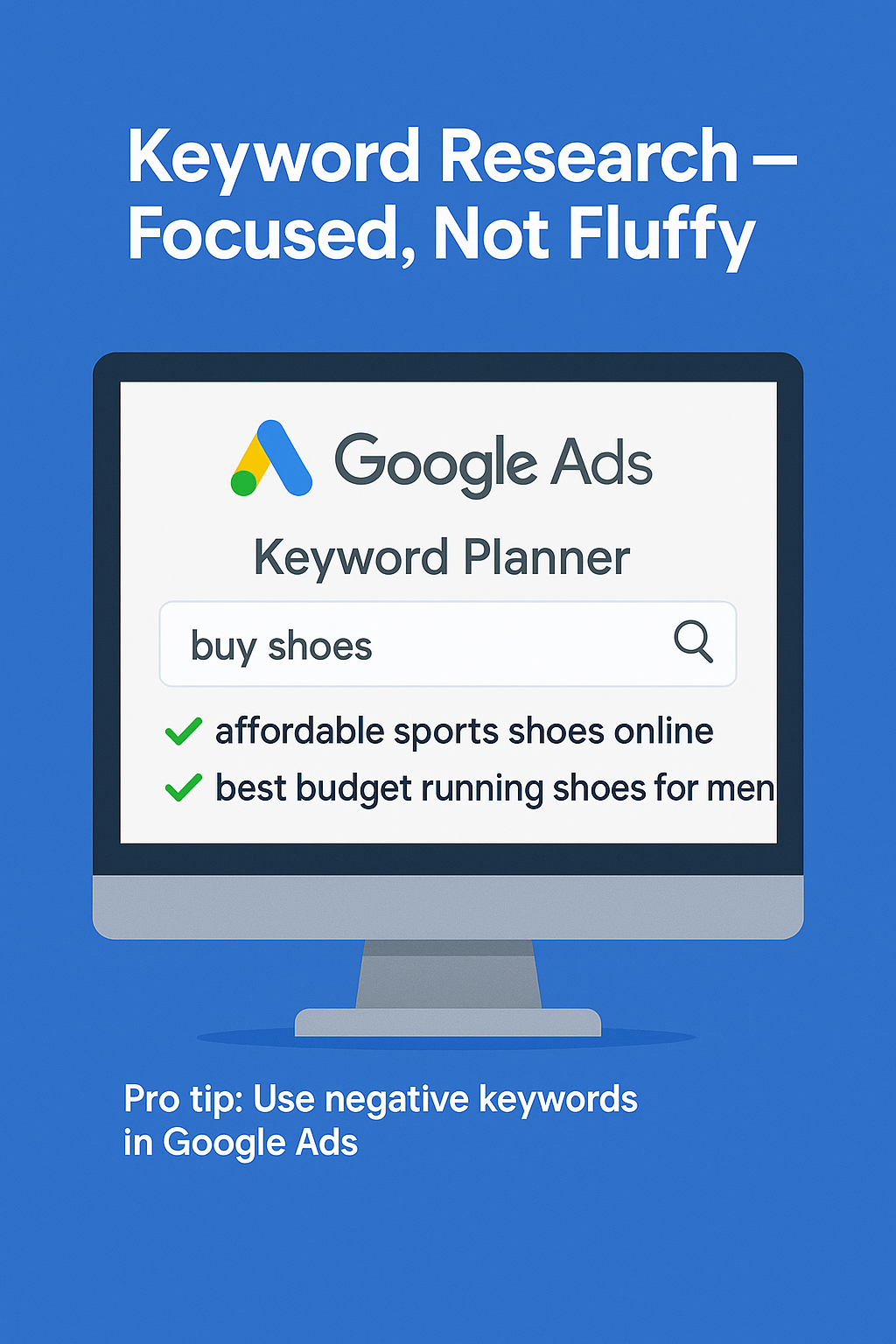 Google Ads Keyword Research — Focused, Not Fluffy